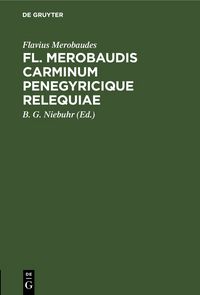 Produktbild: Fl. Merobaudis Carminum Penegyricique Relequiae