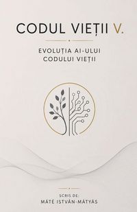 Produktbild: Codul Vietii V. - Evolutia AI-ului Codului Vietii