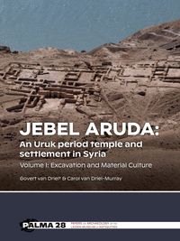 Produktbild: Jebel Aruda: An Uruk period temple and settlement in Syria (Volume I)