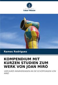 Produktbild: Kompendium mit Kurzen Studien Zum Werk von Joan Mir&oacute;