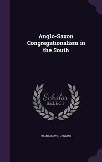 Produktbild: Anglo-Saxon Congregationalism in the South