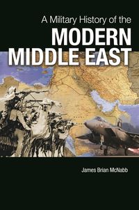 Produktbild: A Military History of the Modern Middle East