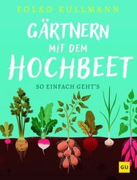 Produktbild Gärtnern mit dem Hochbeet