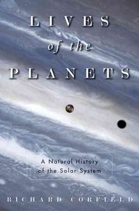 Produktbild: Lives of the Planets: A Natural History of the Solar System