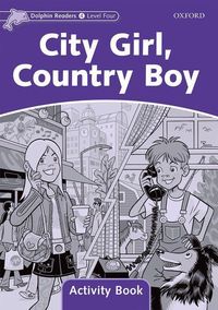 Produktbild: Dolphin Readers: Level 4: City Girl, Country Boy Activity Book