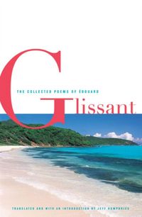 Produktbild: Glissant, E: Collected Poems Of Edouard Glissant