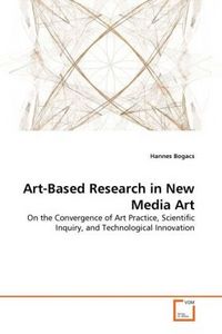 Produktbild: Bogacs, H: Art-Based Research in New Media Art