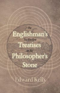 Produktbild: The Englishman's Two Excellent Treatises on the Philosopher's Stone