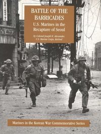 Produktbild: Battle Of The Barricades: U.S. Marines In The Recapture Of Seoul [Illustrated Edition]