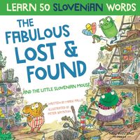 Produktbild: The Fabulous Lost & Found and the little Slovenian mouse