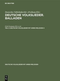 Produktbild: Deutsche Volkslieder. Balladen. Band 3, H&auml;lfte 3