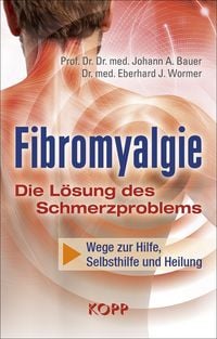 Produktbild: Fibromyalgie - Die L&ouml;sung des Schmerzproblems