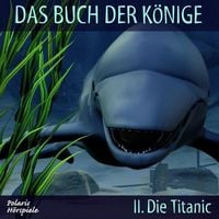 Produktbild: Das Buch der K&ouml;nige - 02 - Die Titanic