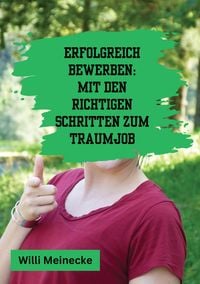 Produktbild: Erfolgreich bewerben: Mit den richtigen Schritten zum Traumjob