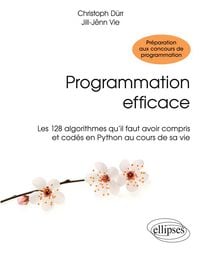 Produktbild: Programmation efficace - 128 algorithmes qu'il faut avoir compris et cod&eacute;s en Python au cours de sa vie