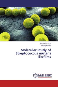 Produktbild: Molecular Study of Streptococcus mutans Biofilms