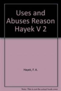Produktbild: Uses and Abuses Reason Hayek V 2