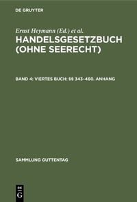 Produktbild: Handelsgesetzbuch (ohne Seerecht) / Viertes Buch: &sect;&sect; 343&ndash;460. Anhang