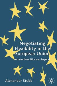 Produktbild: Negotiating Flexibility in the European Union