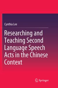 Produktbild: Researching and Teaching Second Language Speech Acts in the Chinese Context
