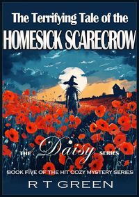 Produktbild: Daisy: Not Your Average Super-sleuth! The Terrifying Tale of the Homesick Scarecrow (Daisy Morrow, #5)