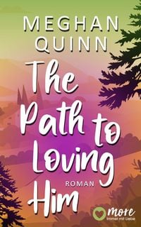 Produktbild: The Path to Loving Him (Nur bei uns!)