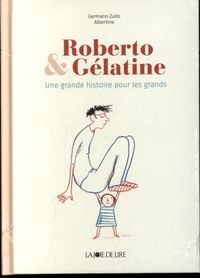 Produktbild: Roberto & G&eacute;latine : une grande histoire pour les grands
