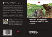 Produktbild: Approche &eacute;cologique : Comprendre ce qui vous entoure