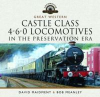 Produktbild: Great Western Castle Class 4-6-0 Locomotives in the Preservation Era