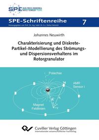 Produktbild: Charakterisierung und Diskrete-Partikel-Modellierung des Str&ouml;mungs- und Dispersionsverhaltens im Rotorgranulator (Band 7)