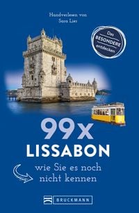 Produktbild: Bruckmann Reisef&uuml;hrer: 99 x Lissabon, wie Sie es noch nicht kennen