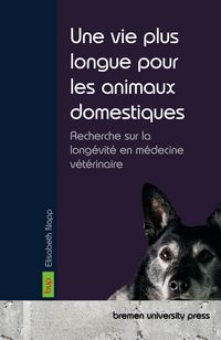 Produktbild: Une vie plus longue pour les animaux domestiques