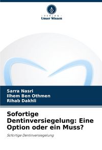 Produktbild: Sofortige Dentinversiegelung: Eine Option oder ein Muss?