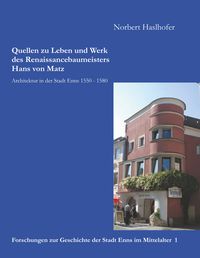 Produktbild: Quellen zu Leben und Werk des Renaissancebaumeisters Hans von Matz
