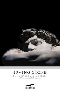 Produktbild: Il tormento e l'estasi. Il romanzo di Michelangelo
