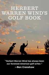 Produktbild: Herbert Warren Wind's Golf Book
