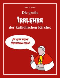 Produktbild: Die gro&szlig;e Irrlehre der katholischen Kirche