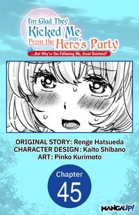 Produktbild: I'm Glad They Kicked Me From The Hero's Party... But Why're you following me, Great Saintess? #045