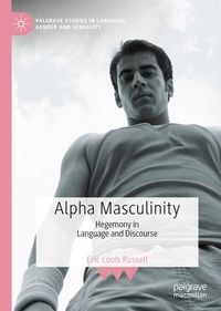 Bild vom Artikel Alpha Masculinity vom Autor Eric Louis Russell