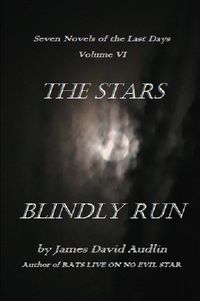 Produktbild: The Seven Last Days - Volume VI: The Stars Blindly Run