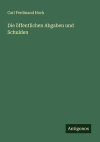 Produktbild: Die &ouml;ffentlichen Abgaben und Schulden