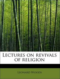 Produktbild: Woods, L: Lectures on revivals of religion
