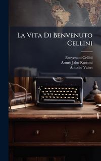 Produktbild: La Vita Di Benvenuto Cellini