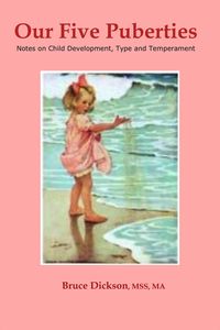 Produktbild: Our Five Puberties; Notes on Child Development, Type and Temperament