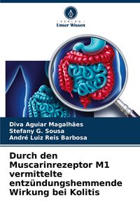 Produktbild: Durch den Muscarinrezeptor M1 vermittelte entz&uuml;ndungshemmende Wirkung bei Kolitis
