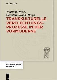 Produktbild: Transkulturelle Verflechtungsprozesse in der Vormoderne