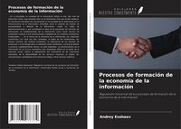 Produktbild: Procesos de formaci&oacute;n de la econom&iacute;a de la informaci&oacute;n