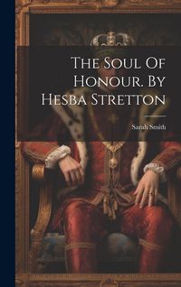 Produktbild: The Soul Of Honour. By Hesba Stretton