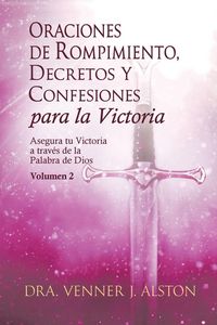 Produktbild: Oraciones de Rompimiento, Decretos y Confesiones para la Victoria, Volumen 2