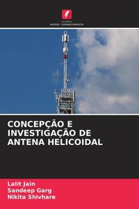 Produktbild: Concep&ccedil;&atilde;o E Investiga&ccedil;&atilde;o De Antena Helicoidal